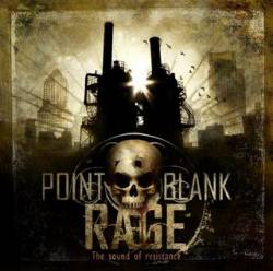 Point Blank Rage : The Sound of Resistance